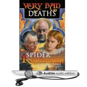  Very Bad Deaths (Audible Audio Edition) Spider Robinson 