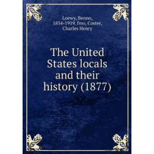  The United States locals and their history (1877) Charles 
