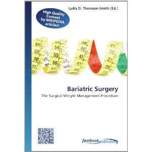  Bariatric Surgery The Surgical Weight Management Procedure 