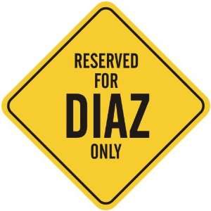   RESERVED FOR DIAZ ONLY  CROSSING SIGN