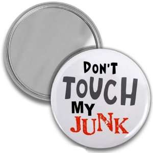  Dont Touch My Junk TSA Pat Down Airport Funny 2.25 inch 
