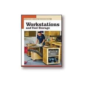   WORKSTATIONS AND TOOL STORAGE FROM FINE WOODWORKING: Home Improvement