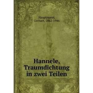   , Traumdichtung in zwei Teilen: Gerhart, 1862 1946 Hauptmann: Books