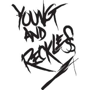  YOUNG & RECKLESS Sticker   Black 6 inch   Drama Rob Dyrdek 