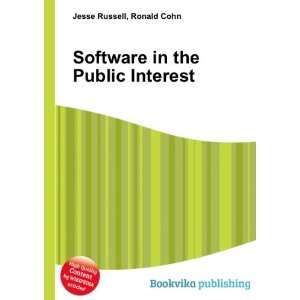  Software in the Public Interest Ronald Cohn Jesse Russell 