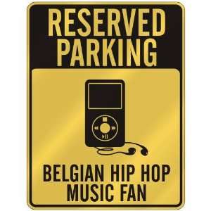 RESERVED PARKING  BELGIAN HIP HOP MUSIC FAN  PARKING 