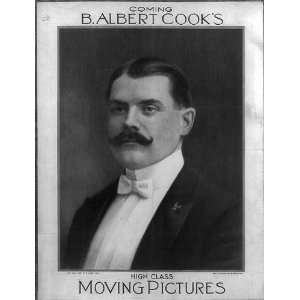  B. Albert Cooks high class moving pictures,1907: Home 