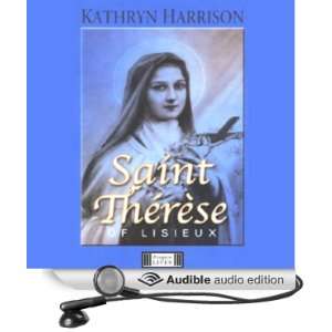  Saint Therese of Lisieux (Audible Audio Edition): Kathryn 
