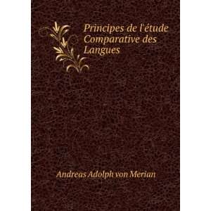   Ã©tude Comparative des Langues Andreas Adolph von Merian Books