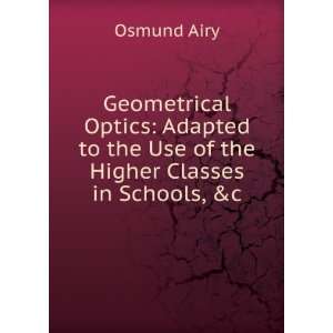   of the Higher Classes in Schools, &c Osmund Airy  Books