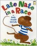 Late Nate in a Race An I Like Emily Arnold McCully