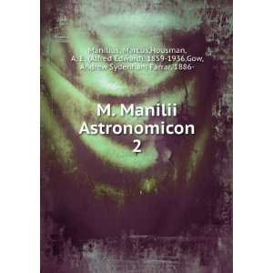 M. Manilii Astronomicon. 2: Marcus,Housman, A. E. (Alfred 