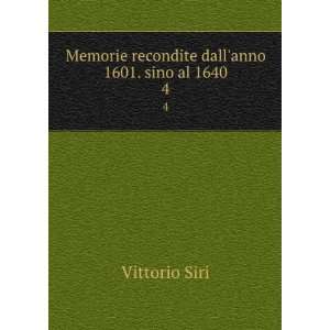   recondite dallanno 1601. sino al 1640. 4 Vittorio Siri Books