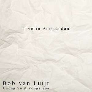   Yonga Sun Live in Amsterdam (Vinyl) Bob van Luijt, Cuong Vu, Yonga