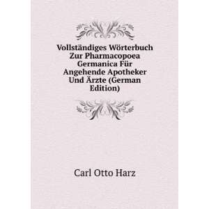   Apotheker Und Ãrzte (German Edition): Carl Otto Harz: Books