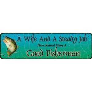  9 X 2.5 Funny Metal tin Sign ~ A Wife And A Steady Job 