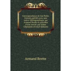   une introd. par Edme Champion (French Edition): Armand Brette: Books