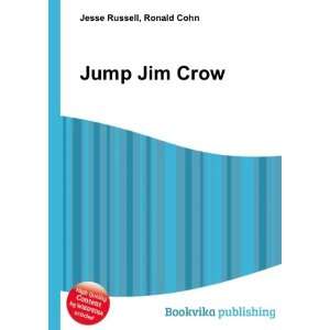  Jump Jim Crow Ronald Cohn Jesse Russell Books