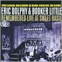 Eric Dolphy & Booker Little Remembered Live at Sweet Basil, Vol. 1