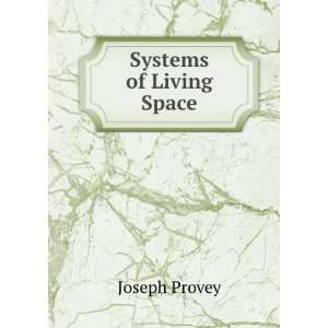  Systems of Living Space: Joseph Provey: Books