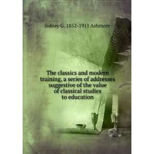   studies to education Sidney G. 1852 1911 Ashmore  Books