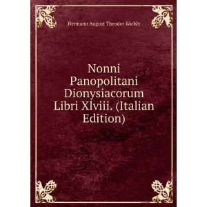 Nonni Panopolitani Dionysiacorum Libri Xlviii. (Italian Edition 