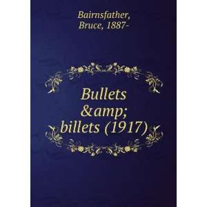   & billets (1917) (9781275374195) Bruce, 1887  Bairnsfather Books