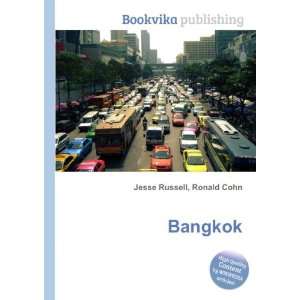 Bangkok: Ronald Cohn Jesse Russell:  Books