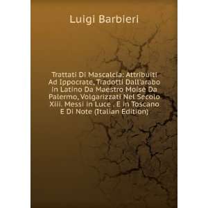   Luce . E in Toscano E Di Note (Italian Edition) Luigi Barbieri Books