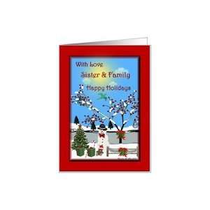 com Happy Holidays ~ Sister & Family ~ Whimsical /Snowman / Christmas 