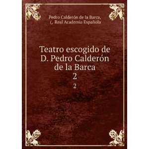  Real Academia EspaÃ±ola Pedro CalderÃ³n de la Barca Books
