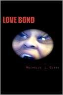   love bond by michelle l clark