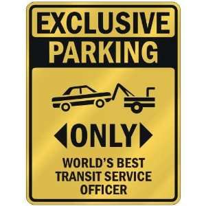   ONLY WORLDS BEST TRANSIT SERVICE OFFICER  PARKING SIGN OCCUPATIONS
