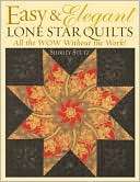 Easy and Elegant Lone Star Quilts All the Wow Without the Work
