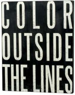    Color Outside The Lines Box Sign 16 x 20 by Primitives By Kathy