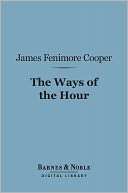 The Ways of the Hour (Barnes & James Fenimore Cooper