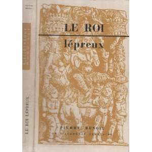  Le roi lépreux Pierre Benoît Books