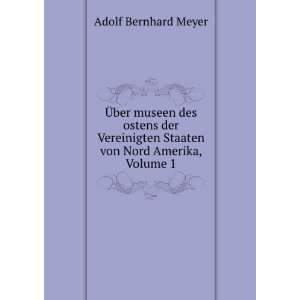   Von Nord Amerika, Volume 1 (German Edition): Adolf Bernhard Meyer