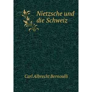   Schweiz (German Edition) Carl Albrecht Bernoulli  Books