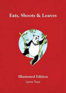   Eats, Shoots and Leaves (Illustrated Ed) by Lynne 