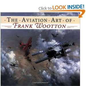    Aviation Art of Frank Wootton [Paperback]: Frank Wootton: Books