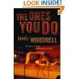 Ones You Do by Daniel Woodrell ( Paperback   Feb. 21, 2002)