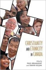 Christianity and Ethnicity in Canada, (0802095844), Paul Bramadat 