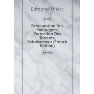   , Reboisement (French Edition) Edmond ThiÃ©ry  Books