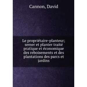   et des plantations des parcs et jardins David Cannon Books