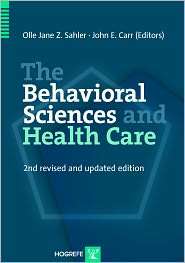The Behavioral Sciences and Health Care, (0889373078), Olle Jane Z 