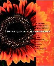 Total Quality Management: A Cross Functional Perspective, (0471108049 