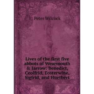 Lives of the first five abbots of Wearmouth & Jarrow: Benedict 