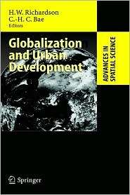 Globalization and Urban Development, (3540223622), Harry W. Richardson 