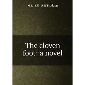  The cloven foot a novel M E. 1837 1915 Braddon Books